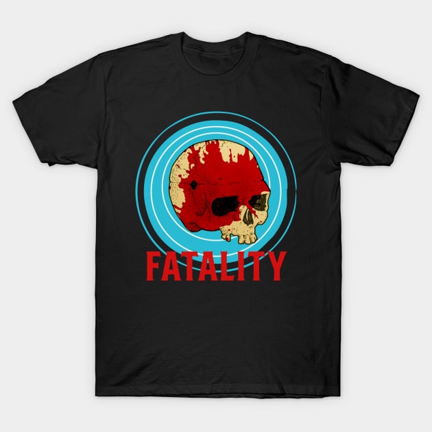 FATALITY T-Shirt by theanomalius_merch